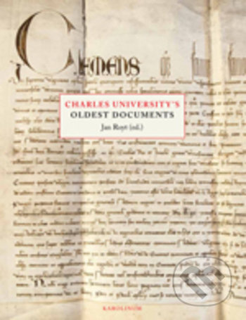 Charles University’s Oldest Documents - Jan Royt (editor) - kniha z kategorie Historie