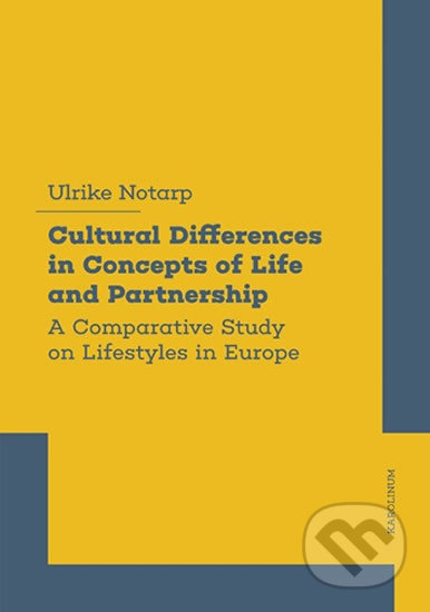 Cultural Differences in Concepts of Life and Partnership - Ulrike Lütke Notarp
