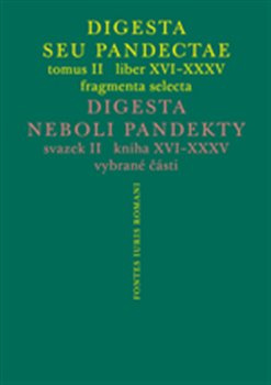 Digesta seu Pandectae. tomus II. / Digesta neboli Pandekty. svazek II.