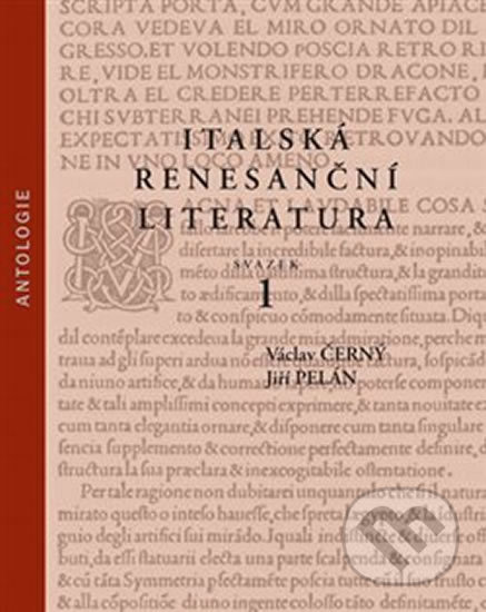 Italská renesanční literatura 1.+ 2. svazek - Jiří Pelán, Václav Černý