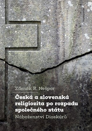 Česká a slovenská religiozita po rozpadu společného státu - kniha z kategorie Historie