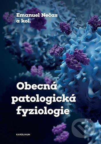 Obecná patologická fyziologie - Emanuel Nečas - kniha z kategorie Medicína