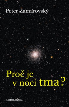 Proč je v noci tma? - Peter Zamarovský