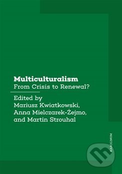 Multiculturalism - Martin Strouhal, Mariusz Kwiatkowski, Anna Mielczarek-Żejmo