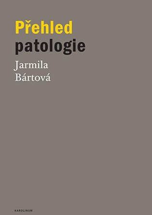 Přehled patologie - Jarmila Bártová - kniha z kategorie Medicína