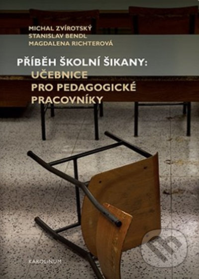 Příběh školní šikany (Učebnice pro pedagogické pracovníky) - kniha z kategorie Speciální pedagogika