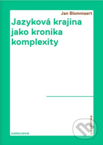 Jazyková krajina jako kronika komplexity - Jan Blommaert