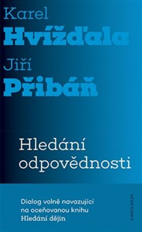Hledání odpovědnosti - Karel Hvížďala, Jiří Pribáň