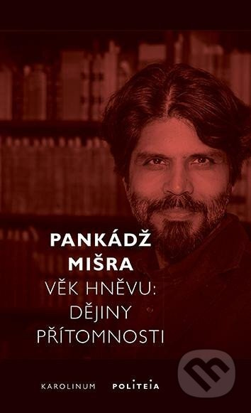 Věk hněvu - Pankádž Mišra