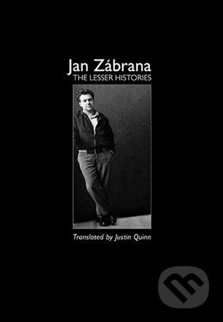 The Lesser Histories - Jan Zábrana