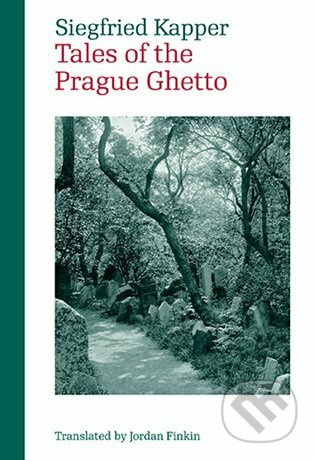 Tales of the Prague Ghetto - Siegfried Kapper - kniha z kategorie Beletrie