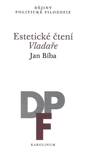 Estetické čtení Vladaře - Jan Bíba - kniha z kategorie Politologie a politika