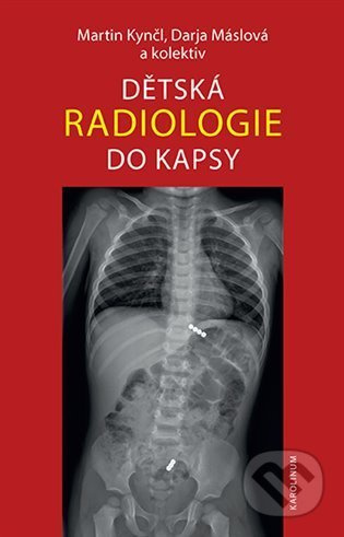 Dětská radiologie do kapsy - kol., Darja Máslová, Martin Kynčl