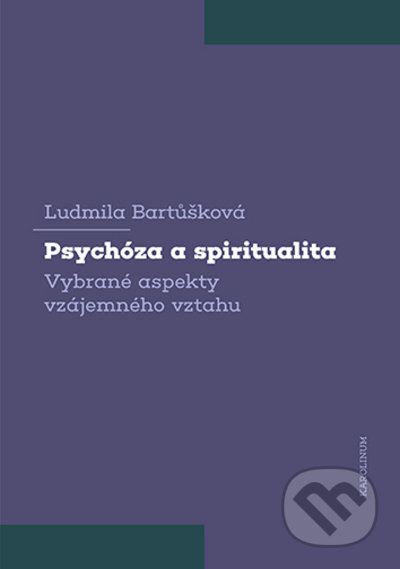 Psychóza a spiritualita (Vybrané aspekty vzájemného vztahu) - kniha z kategorie Ezoterika