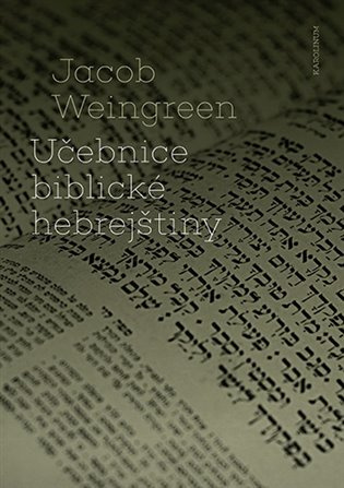 Učebnice biblické hebrejštiny - Jacob Weingreen - kniha z kategorie Učebnice a slovníky