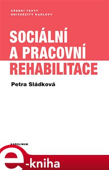 Sociální a pracovní rehabilitace - Petra Sládková