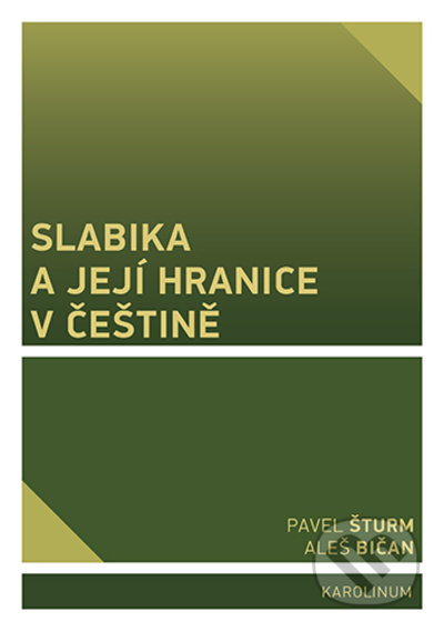Slabika a její hranice v češtině - Aleš Bičan, Pavel Šturm