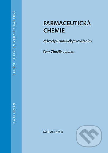 Farmaceutická chemie - Návody k praktickým cvičením (3.vydání) - kniha z kategorie Vysoké školy