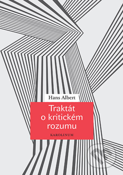 Traktát o kritickém rozumu - Hans Albert