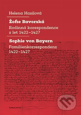 Žofie Bavorská / Sophie von Bayern - Helena Hasilová