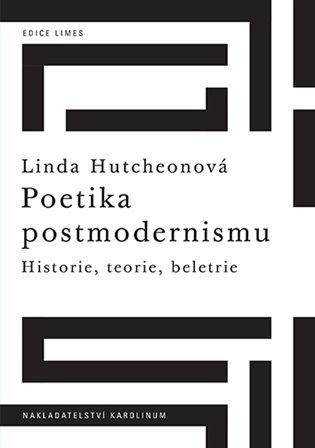 Poetika postmodernismu (Historie, teorie, beletrie) - kniha z kategorie Literární věda