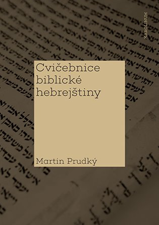 Cvičebnice biblické hebrejštiny - Martin Prudký - kniha z kategorie Učebnice a slovníky