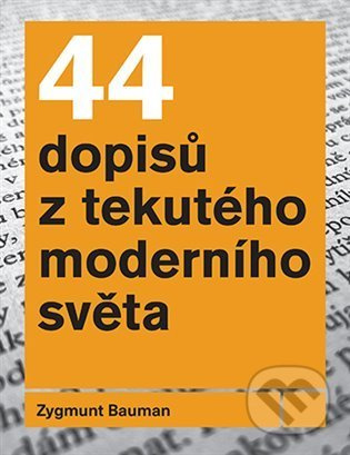 44 dopisů z tekutého moderního světa - Zygmunt Bauman