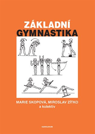 Základní gymnastika - Miroslav Zítko, Marie Skopová