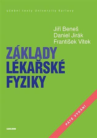 Základy lékařské fyziky - Jiří Beneš, Daniel Jirák, František Vítek
