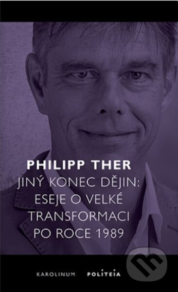 Jiný konec dějin - Philipp Ther