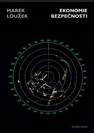 Ekonomie bezpečnosti - Marek Loužek - kniha z kategorie Ekonomie