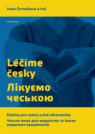 Léčíme česky/ Лікуємо чеською (Čeština pro sestry a jiné zdravotníky/ Чеська мова для ме) - kniha z kategorie Jazykové učebnice a slovníky