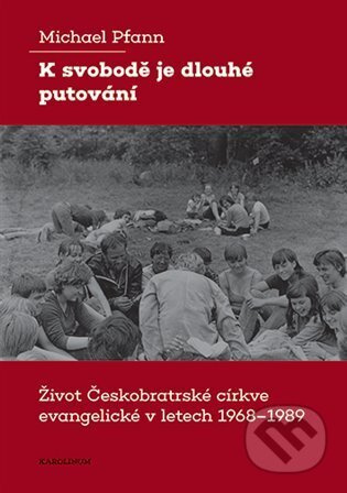 K svobodě je dlouhé putování - Michael Pfann