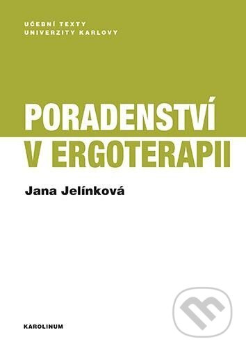 Poradenství v ergoterapii - Jana Jelínková - kniha z kategorie Psychoterapie