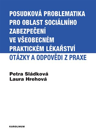 Posudková problematika pro oblast sociálního zabezpečení ve všeobecném praktickém lékařství - kniha z kategorie Sociální péče
