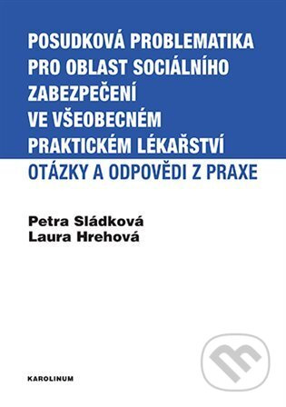 Posudková problematika pro oblast sociálního zabezpečení ve všeobecném praktickém lékařství - kniha z kategorie Sociální péče