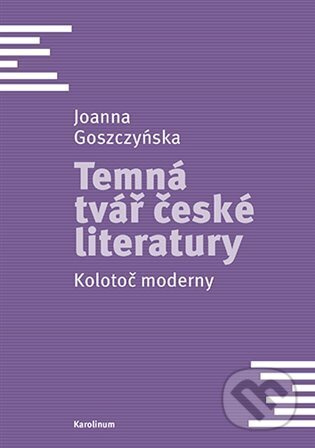 Temná tvář české literatury - Joanna Goszczyńska