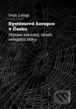 Systémová korupce v Česku - Ivan Langr
