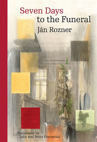 Seven Days to the Funeral -  Ján Rozner