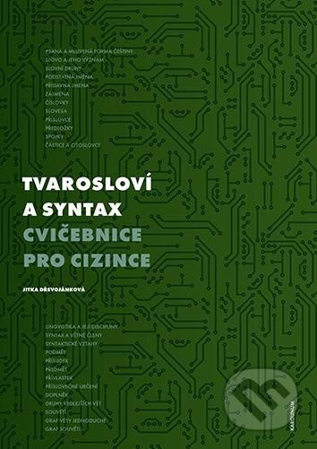 Tvarosloví a syntax - Cvičebnice pro cizince - Jitka Dřevojánková - kniha z kategorie Jazykové učebnice a slovníky