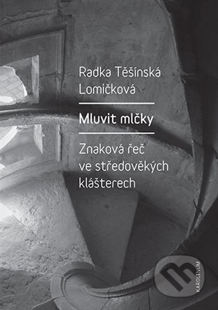 Mluvit mlčky - Radka Těšínská Lomičková