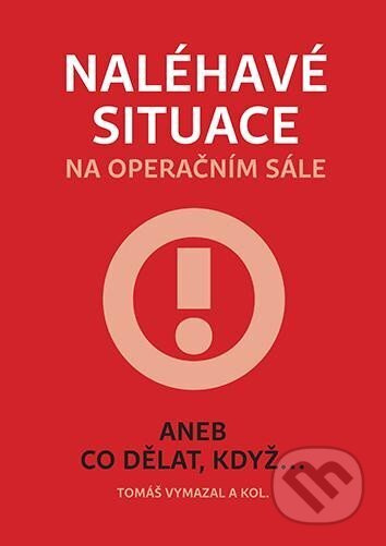 Naléhavé situace na operačním sále aneb Co dělat, když... - kniha z kategorie Medicína