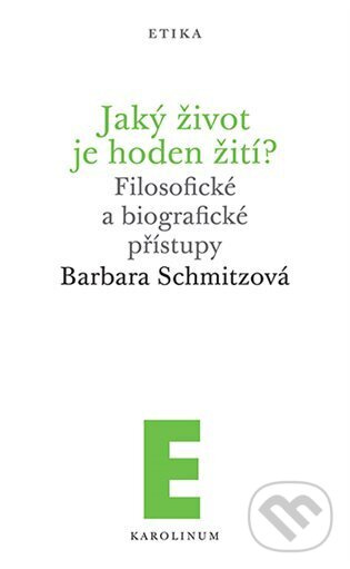 Jaký život je hoden žití?
