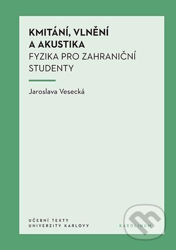 Kmitání, vlnění a akustika (Fyzika pro zahraniční studenty) - kniha z kategorie Fyzika