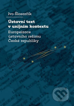 Ústavní text v unijním kontextu - Ivo Šlosarčík