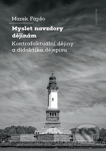 Myslet navzdory dějinám - Marek Fapšo