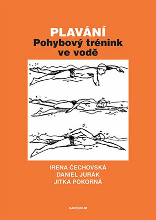 Plavání - Irena Čechovská, Daniel Jurák, Jitka Pokorná