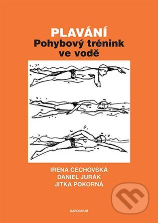 Plavání - Irena Čechovská, Daniel Jurák, Jitka Pokorná