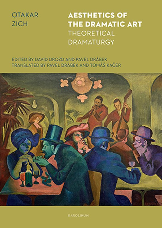 Aesthetics of the Dramatic Art -  Otakar Zich