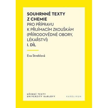 Souhrnné texty z chemie pro přípravu k přijímacím zkouškám I. díl - Eva Streblová